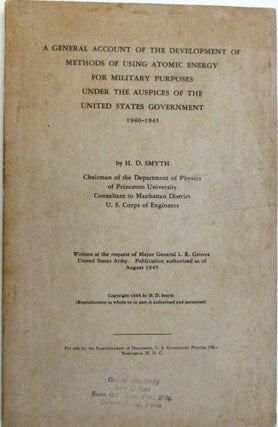 Item #38488 A GENERAL ACCOUNT OF THE DEVELOPMENT OF METHODS OF USING ATOMIC ENERGY FOR MILITARY...
