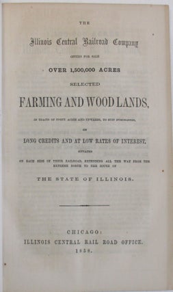 Item #38490 THE ILLINOIS CENTRAL RAILROAD COMPANY OFFERS FOR SALE OVER 1,500,000 ACRES SELECTED...