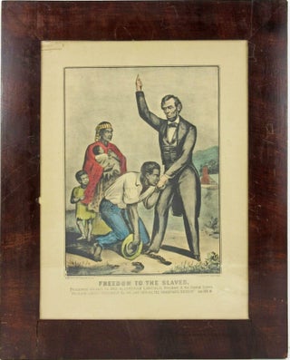 Item #38499 FREEDOM TO THE SLAVES. PROCLAIMED JANUARY 1ST. 1863, BY ABRAHAM LINCOLN, PRESIDENT OF...