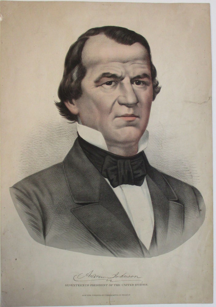 Item #38591 HAND-COLORED LITHOGRAPH BUST PORTRAIT OF PRESIDENT ANDREW JOHNSON, FACING RIGHT, LOOKING FRONT. FACSIMILE SIGNATURE ABOVE FULL NAME: "ANDREW JOHNSON SEVENTEENTH PRESIDENT OF THE UNITED STATES." Andrew Johnson.