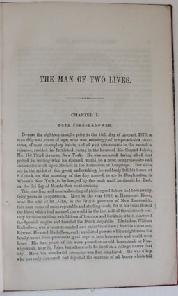 THE MAN OF TWO LIVES! BEING AN AUTHENTIC HISTORY OF EDWARD HOWARD RULLOFF PHILOLOGIST AND MURDERER. SECOND EDITION.