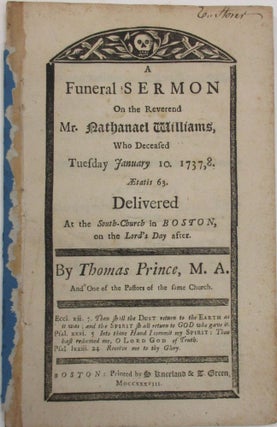 Item #38705 A FUNERAL SERMON ON THE REVEREND MR. NATHANAEL WILLIAMS, WHO DECEASED TUESDAY JANUARY...