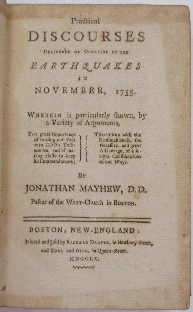 Item #38735 PRACTICAL DISCOURSES DELIVERED ON OCCASION OF THE EARTHQUAKES IN NOVEMBER, 1755. Jonathan Mayhew.