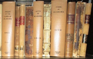 A LENGTHY RUN OF EARLY ALABAMA LAWS, 1823-1871: ACTS OF 1827, 1833, 1835, 1837, 1838, 1840-1843, 1845, 1849, 1851, 1852, 1855, 1857, DIGESTS.