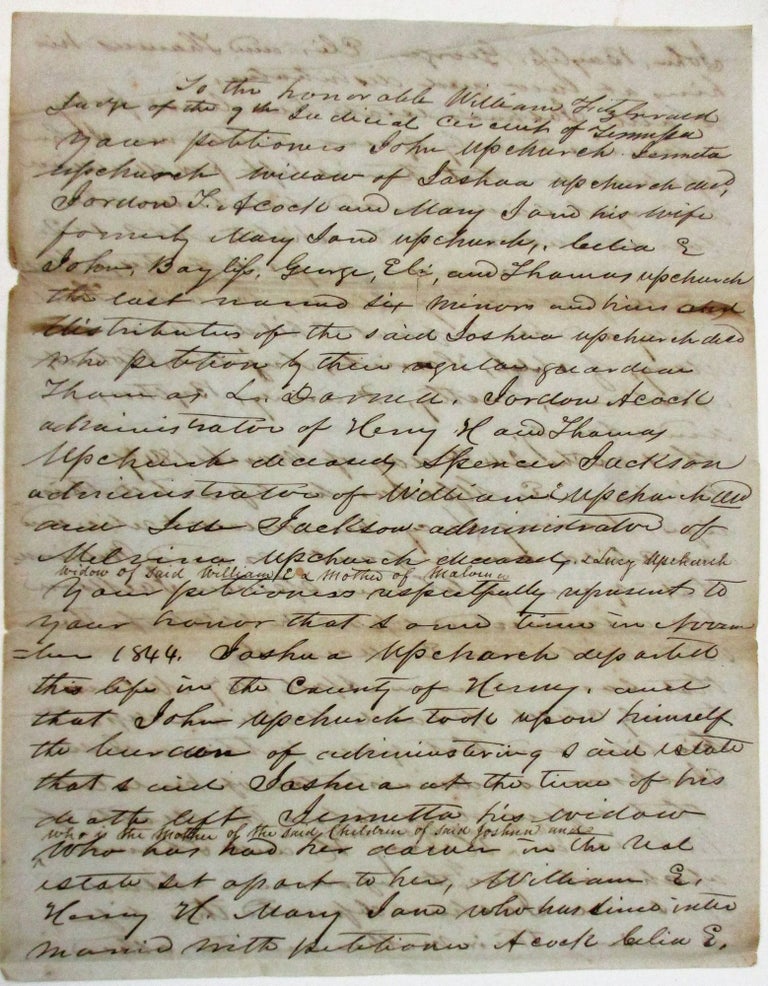 Item #38797 PETITION TO JUDGE WILLIAM FITZGERALD, JUDGE OF THE JUDICIAL CIRCUIT OF TENNESSEE REQUESTING APPOINTMENT OF COMMISSIONERS TO DIVIDE THE LAND AND SLAVES COMPRISING THE ESTATE OF JOSHUA UPCHURCH, DECEASED, PARTICULARLY FRED, MILLY AND HER INFANT CHILD, MANA, MARY, ZABLEH, HARRIET, ANAJALINE, ROBERT, ALABAMA, WESTLEY, FANNY, BYRTHA, AND ANDY. Tennessee Slaves, Estate of Joshua Upchurch.