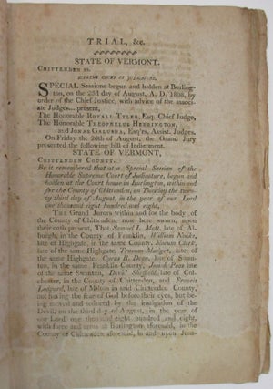 THE TRIAL OF CYRUS B. DEAN, FOR THE MURDER OF JONATHAN ORMSBY AND ASA MARSH, BEFORE THE SUPREME COURT OF JUDICATURE OF THE STATE OF VERMONT, AT THEIR SPECIAL SESSIONS, BEGUN AND HOLDEN AT BURLINGTON, CHITTENDEN COUNTY, ON THE 23D OF AUGUST, A.D. 1808. REVISED AND CORRECTED FROM THE MINUTES OF THE JUDGES.