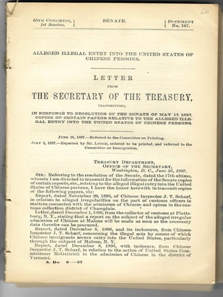 ALLEGED ILLEGAL ENTRY INTO THE UNITED STATES OF CHINESE PERSONS. LETTER FROM THE SECRETARY OF THE TREASURY, TRANSMITTING ... COPIES OF CERTAIN PAPERS RELATIVE TO THE ALLEGED ILLEGAL ENTRY INTO THE UNITED STATES OF CHINESE PERSONS.