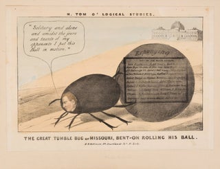 Item #38918 THE GREAT TUMBLE BUG OF MISSOURI, BENT-ON ROLLING HIS BALL. Thomas Hart Benton