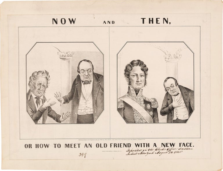 Item #38926 NOW AND THEN, OR HOW TO MEET AN OLD FRIEND WITH A NEW FACE. Lewis Cass.