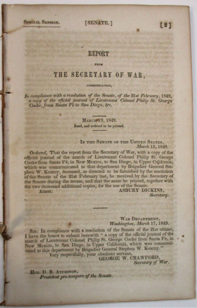 Item #38968 REPORT FROM THE SECRETARY OF WAR, COMMUNICATING, IN COMPLIANCE WITH A RESOLUTION OF THE SENATE, OF THE 21ST FEBRUARY, 1849, A COPY OF THE OFFICIAL JOURNAL OF LIEUTENANT COLONEL PHILIP ST. GEORGE COOKE, FROM SANTA FE TO SAN DIEGO, &C. Philip St. George Cooke.