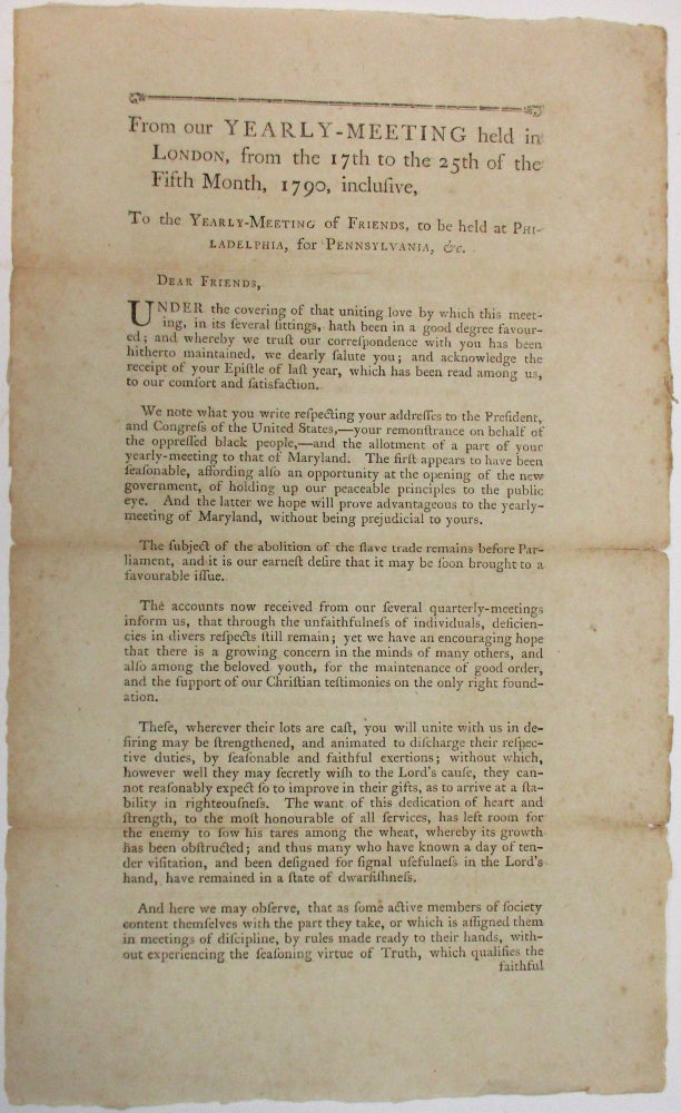 Item #38975 FROM OUR YEARLY-MEETING HELD IN LONDON, FROM THE 17TH TO THE 25TH OF THE FIFTH MONTH, 1790, INCLUSIVE. TO THE YEARLY-MEETING OF FRIENDS, TO BE HELD AT PHILADELPHIA, FOR PENNSYLVANIA, &C. Society of Friends.