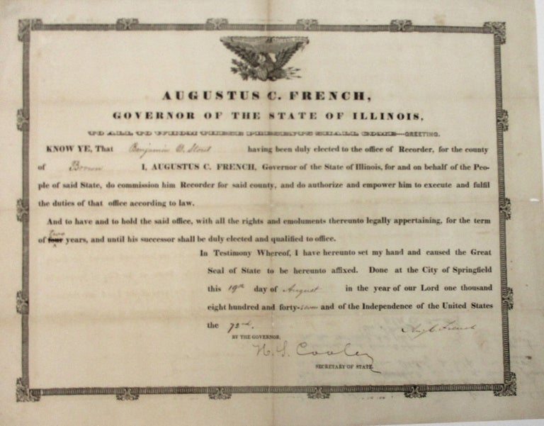 Item #39021 BROADSIDE COMMISSION, SIGNED BY GOVERNOR AUGUSTUS C. FRENCH AND SECRETARY OF STATE N.S. COOLEY, OF BENJAMIN STOUT AS RECORDER FOR THE COUNTY OF BROWN, ILLINOIS, 19 AUGUST 1847. Ilinois.