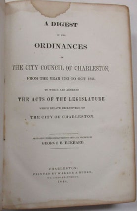 Item #39097 A DIGEST OF THE ORDINANCES OF THE CITY COUNCIL OF CHARLESTON, FROM THE YEAR 1783 TO...