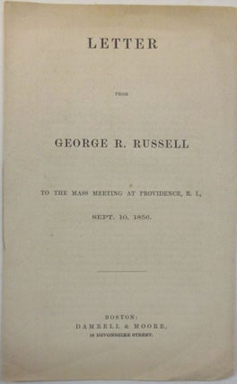Item #39099 LETTER FROM GEORGE R. RUSSELL TO THE MASS MEETING AT PROVIDENCE, R.I., SEPT. 10,...