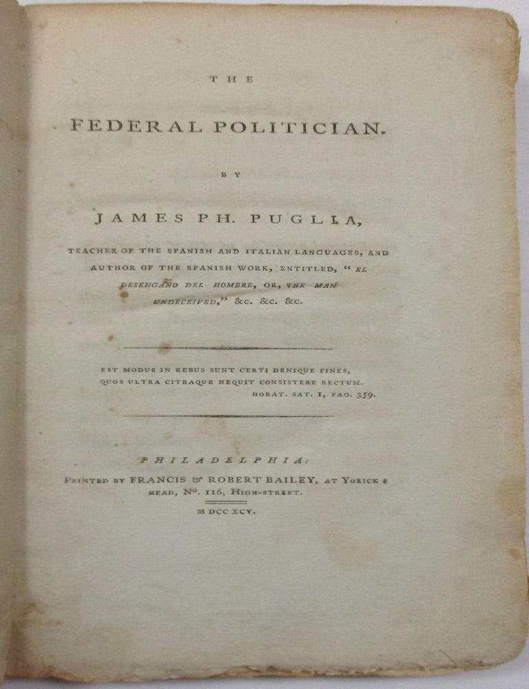 Item #39265 THE FEDERAL POLITICIAN. James Ph. Puglia.