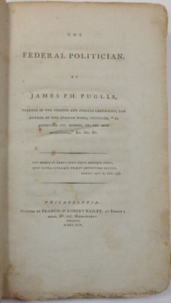 Item #39265 THE FEDERAL POLITICIAN. James Ph. Puglia
