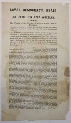 Item #39322 LOYAL DEMOCRATS, READ! LETTER OE [sic] EZRA WHEELER. THE POLICY OF THE CHICAGO...