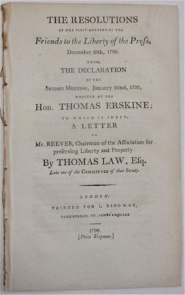 Item #39404 THE RESOLUTIONS OF THE FIRST MEETING OF THE FRIENDS TO THE LIBERTY OF THE PRESS,...