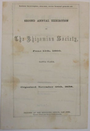 Item #39575 SECOND ANNUAL EXHIBITION OF THE RHIZOMIAN SOCIETY, JUNE 11TH, 1860. SANTA CLARA....