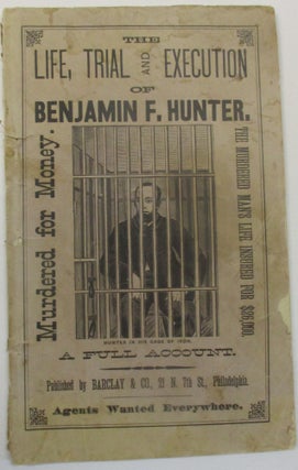 Item #39607 HUNTER-ARMSTRONG TRAGEDY. THE GREAT TRIAL. CONVICTION OF BENJ. F. HUNTER, FOR THE...