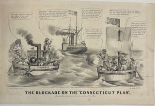 Item #39649 THE BLOCKADE ON THE 'CONNECTICUT PLAN.' RESPECTFULLY DEDICATED TO THE SECRETARY OF...