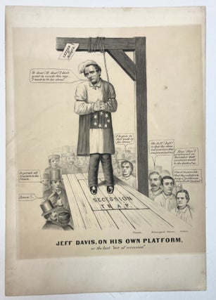 Item #39675 JEFF DAVIS, ON HIS OWN PLATFORM, OR THE LAST "ACT OF SECESSION" Secession