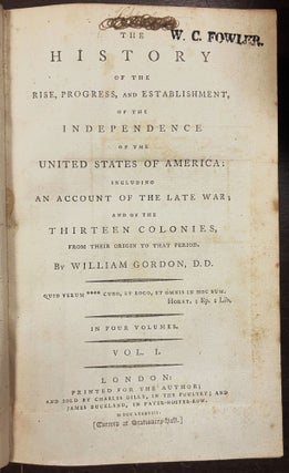 Item #39687 THE HISTORY OF THE RISE, PROGRESS, AND ESTABLISHMENT, OF THE INDEPENDENCE OF THE...
