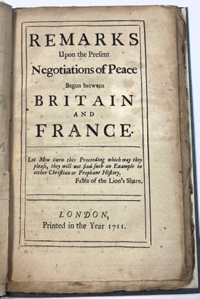 Item #39708 REMARKS UPON THE PRESENT NEGOTIATIONS OF PEACE BEGUN BETWEEN BRITAIN AND FRANCE....
