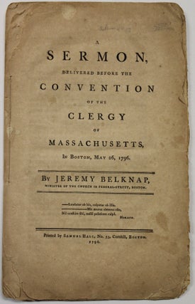 Item #39749 A SERMON, DELIVERED BEFORE THE CONVENTION OF THE CLERGY OF MASSACHUSETTS, IN BOSTON,...