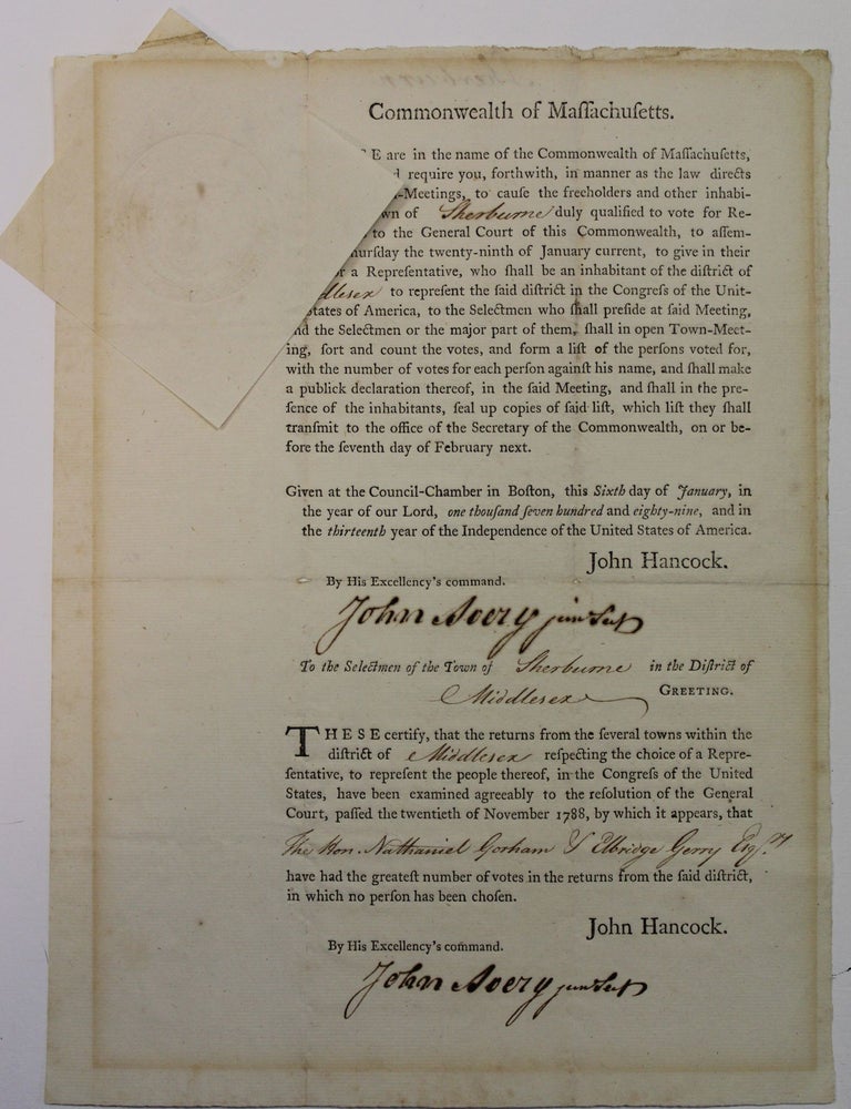 Item #39753 COMMONWEALTH OF MASSACHUSETTS. THESE ARE IN THE NAME OF THE COMMONWEALTH OF MASSACHUSETTS, TO WILL AND REQUIRE YOU, FORTHWITH, IN MANNER AS THE LAW DIRECTS FOR CALLING TOWN-MEETINGS, TO CAUSE THE FREEHOLDERS AND OTHER INHABITANTS OF THE TOWN OF SHERBURNE DULY QUALIFIED TO VOTE FOR REPRESENTATIVES TO THE GENERAL COURT OF THIS COMMONWEALTH, TO ASSEMBLE ON THURSDAY, THE TWENTY-NINTH DAY OF JANUARY CURRENT, TO GIVE THEIR VOTES FOR A REPRESENTATIVE, WHO SHALL BE AN INHABITANT OF THE DISTRICT OF MIDDLESEX TO REPRESENT THE SAID DISTRICT IN THE CONGRESS OF THE UNITED STATES OF AMERICA. . John Hancock.