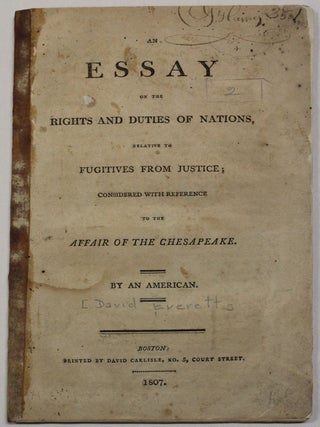 Item #39854 AN ESSAY ON THE RIGHTS AND DUTIES OF NATIONS, RELATIVE TO FUGITIVES FROM JUSTICE;...