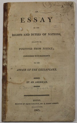 Item #39854 AN ESSAY ON THE RIGHTS AND DUTIES OF NATIONS, RELATIVE TO FUGITIVES FROM JUSTICE;...