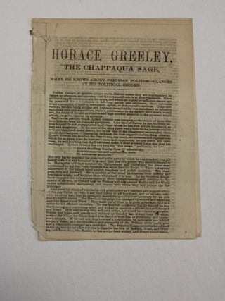Item #40016 HORACE GREELEY, "THE CHAPPAQUA SAGE. " WHAT HE KNOWS ABOUT PARTISAN POLITICS- GLANCES...