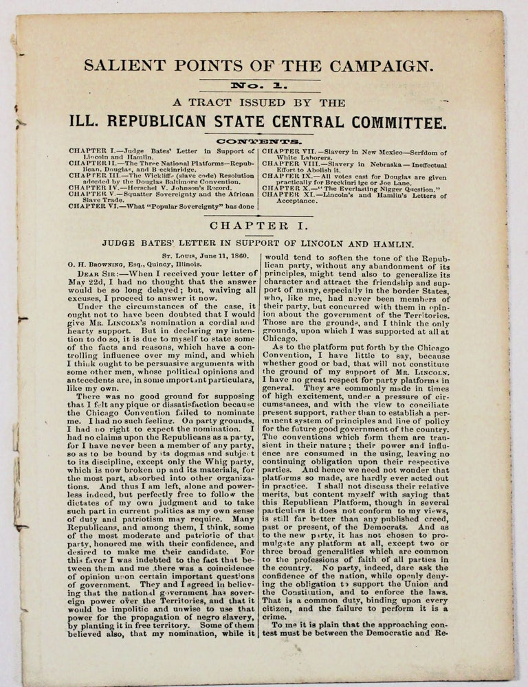 Item #40024 SALIENT POINTS OF THE CAMPAIGN. NO. 1. A TRACT ISSUED BY THE ILL. REPUBLICAN STATE CENTRAL COMMITTEE. CONTENTS. . Illinois Republican State Central Committee.