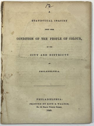 Item #40159 A STATISTICAL INQUIRY INTO THE CONDITION OF THE PEOPLE OF COLOUR, OF THE CITY AND...