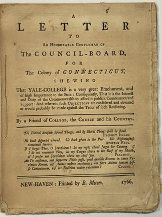 A LETTER TO AN HONOURABLE GENTLEMAN OF THE COUNCIL - BOARD, FOR THE COLONY OF CONNECTICUT, Benjamin? Baldwin Trumbull, Ebenezer?