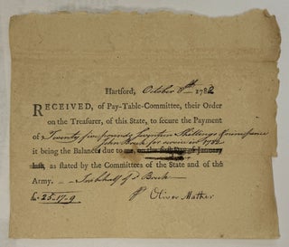 Item #40521 HARTFORD, OCTOBER 8TH, 1782. RECEIVED, OF PAY-TABLE-COMMITTEE, THEIR ORDER ON THE...