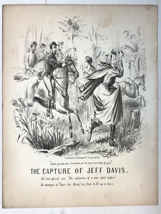 Item #40665 THE CAPTURE OF JEFF. DAVIS. HIS LAST OFFICIAL ACT "THE ADOPTION OF A NEW REBEL...