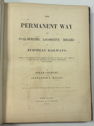 Item #40769 THE PERMANENT WAY AND COAL-BURNING LOCOMOTIVE BOILERS OF EUROPEAN RAILWAYS; A...