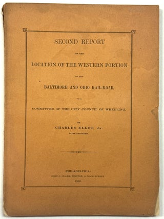Item #40778 SECOND REPORT ON THE LOCATION OF THE WESTERN PORTION OF THE BALTIMORE AND OHIO...