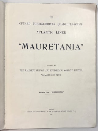 Item #40786 THE CUNARD TURBINE-DRIVEN QUADRUPLE-SCREW ATLANTIC LINER "MAURETANIA" ENGINED BY THE...