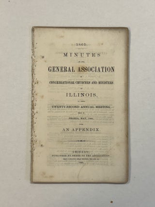 Item #40857 1865. MINUTES OF THE GENERAL ASSOCIATION OF CONGREGATIONAL CHURCHES AND MINISTERS OF...