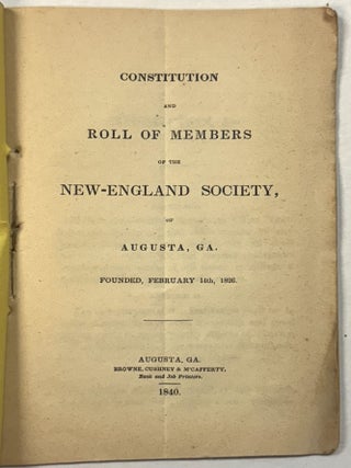 Item #40876 CONSTITUTION AND ROLL OF MEMBERS, OF THE NEW-ENGLAND SOCIETY, OF AUGUSTA, GA....