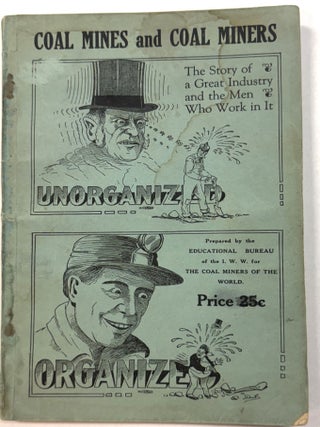 Item #40889 COAL-MINE WORKERS AND THEIR INDUSTRY. AN INDUSTRIAL HANDBOOK PREPARED BY THE...