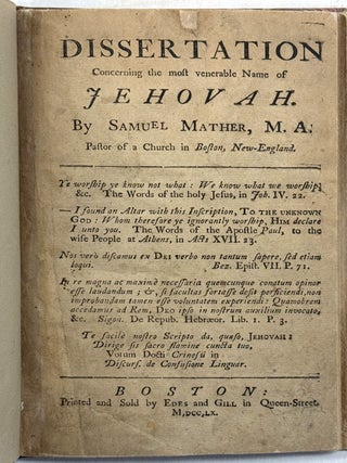 Item #40924 DISSERTATION CONCERNING THE MOST VENERABLE NAME OF JEHOVAH. Samuel Mather