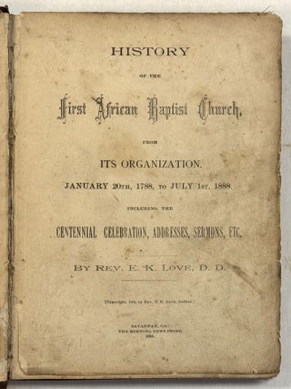 Item #40926 HISTORY OF THE FIRST AFRICAN BAPTIST CHURCH, FROM ITS ORGANIZATION. JANUARY 20TH,...