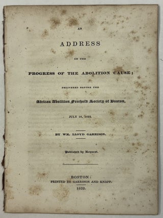 Item #40941 AN ADDRESS ON THE PROGRESS OF THE ABOLITION CAUSE; DELIVERED BEFORE THE AFRICAN...