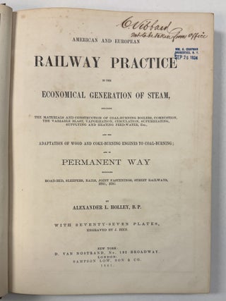 Item #40999 AMERICAN AND EUROPEAN RAILWAY PRACTICE IN THE ECONOMICAL GENERATION OF STEAM,...