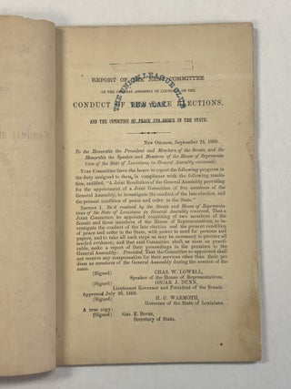 REPORT OF THE JOINT COMMITTEE OF THE GENERAL ASSEMBLY OF LOUISIANA ON THE CONDUCT OF THE LATE ELECTIONS, AND THE CONDITION OF PEACE AND ORDER IN THE STATE.