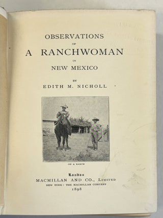 Item #41045 OBSERVATIONS OF A RANCHWOMAN IN NEW MEXICO. Edith M. Nicholl